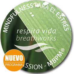 Mindfulness para el estrés MBPM – nuevo programa Respira Vida Breathworks